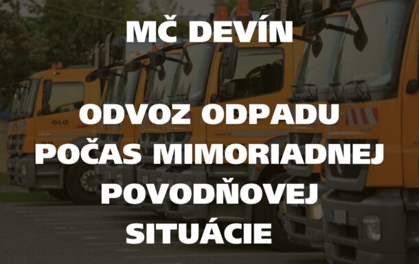 Odvoz odpadu v MČ Devín – mimoriadna povodňová situácia